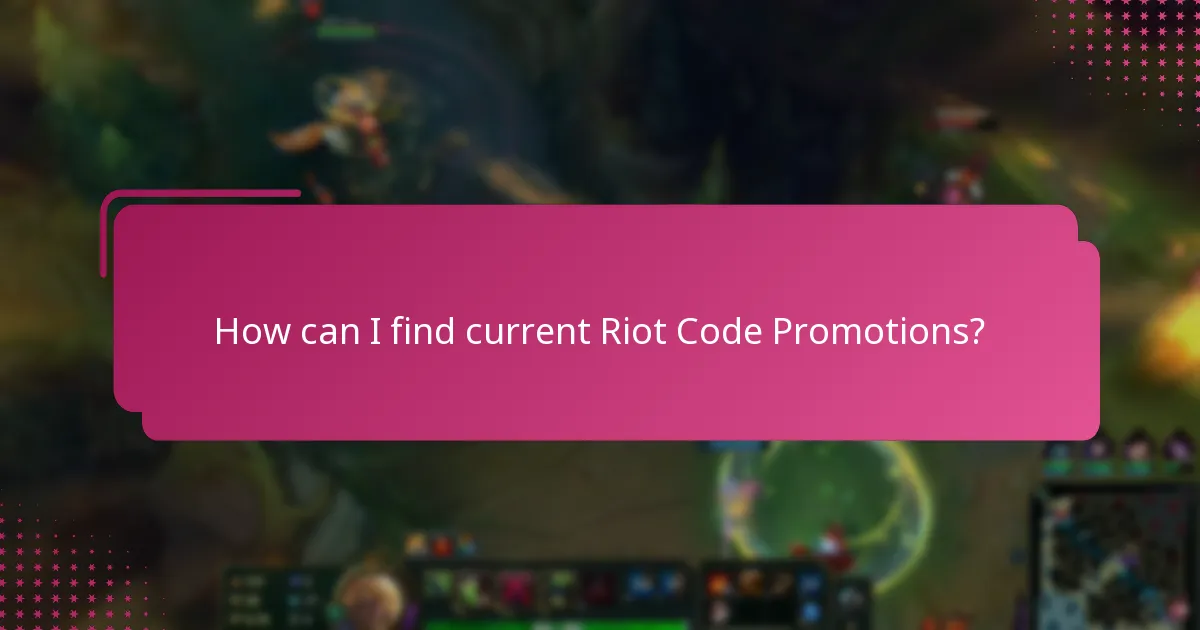 How can I find current Riot Code Promotions?