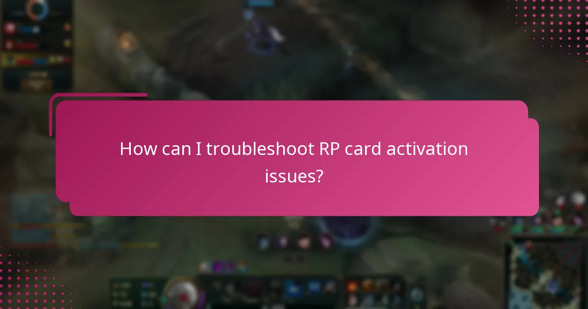 How can I troubleshoot RP card activation issues?