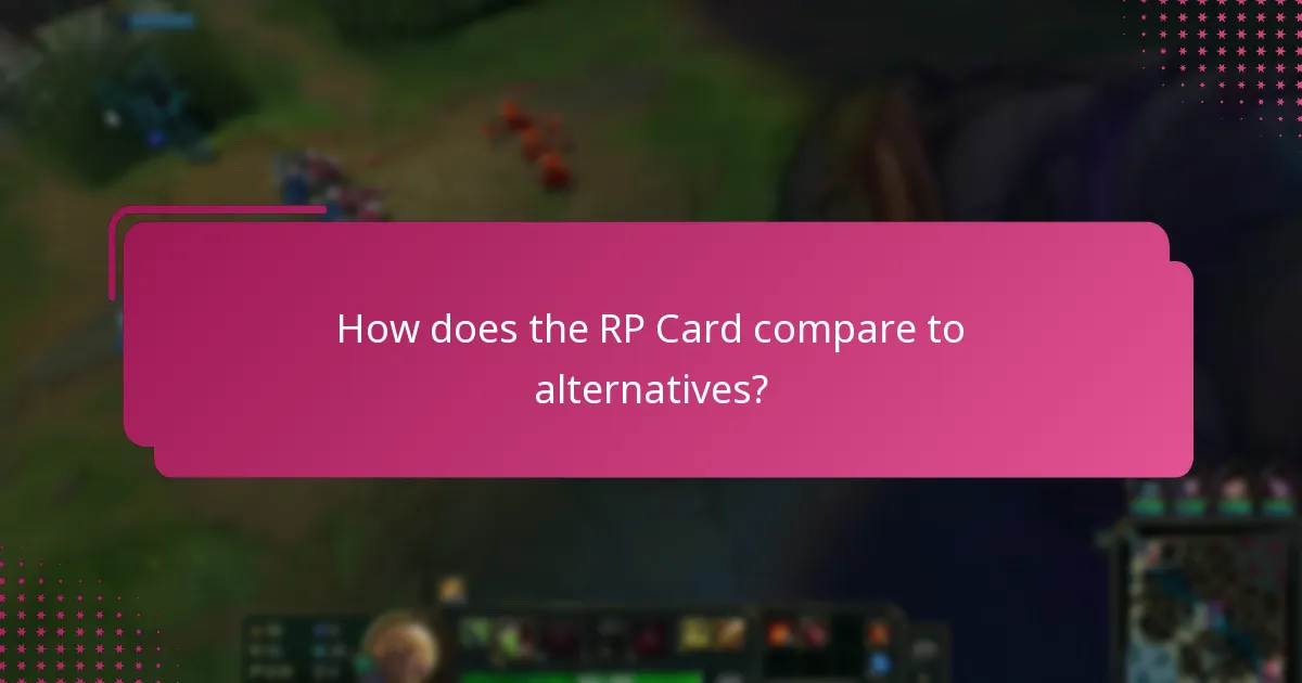 How does the RP Card compare to alternatives?