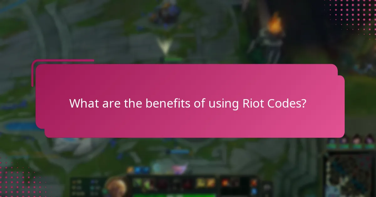 What are the benefits of using Riot Codes?