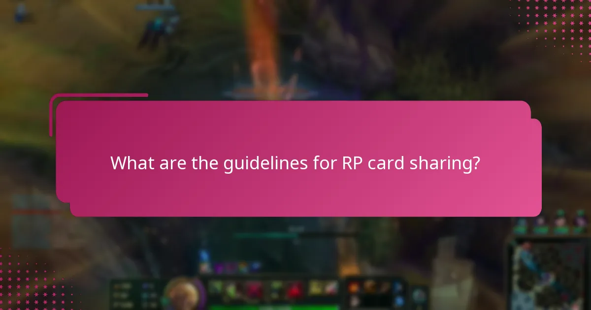 What are the guidelines for RP card sharing?
