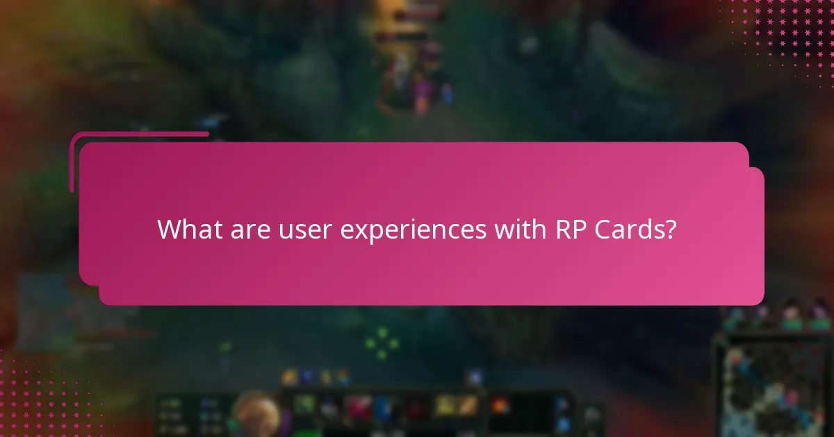 What are user experiences with RP Cards?