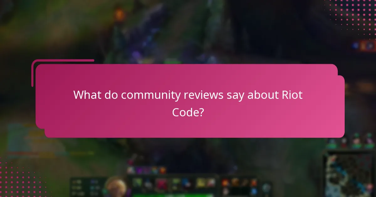 What do community reviews say about Riot Code?