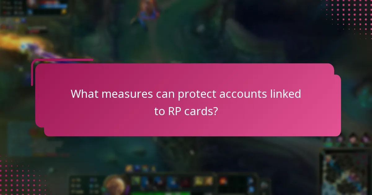 What measures can protect accounts linked to RP cards?