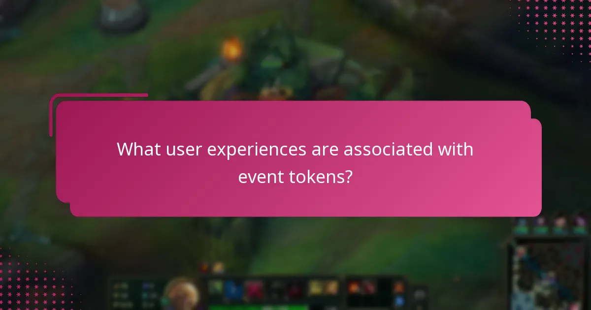 What user experiences are associated with event tokens?