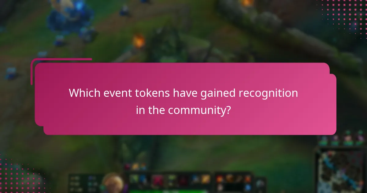 Which event tokens have gained recognition in the community?